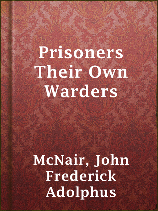 Cover image for Prisoners Their Own Warders